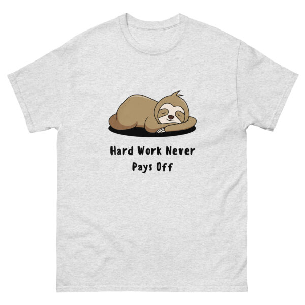 Never Work Hard Funny Unisex Graphic Tee - Image 7